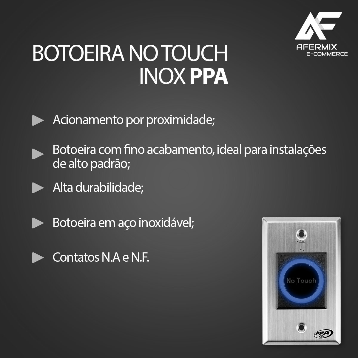 BOTOEIRA INOX NO TOUCH NA/NF PPA - Imagem 3